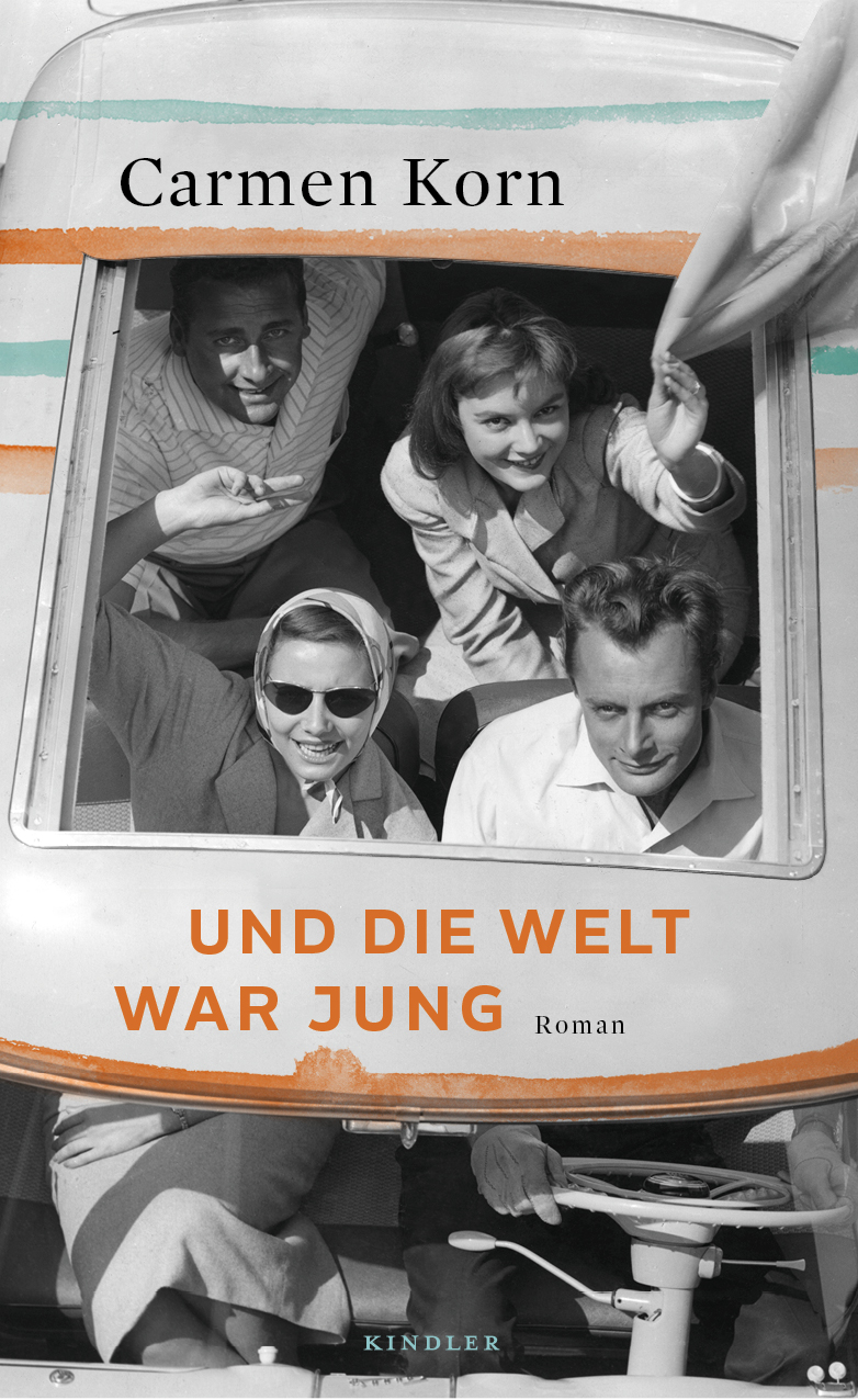 Carmen Korn - Und die Welt war jung